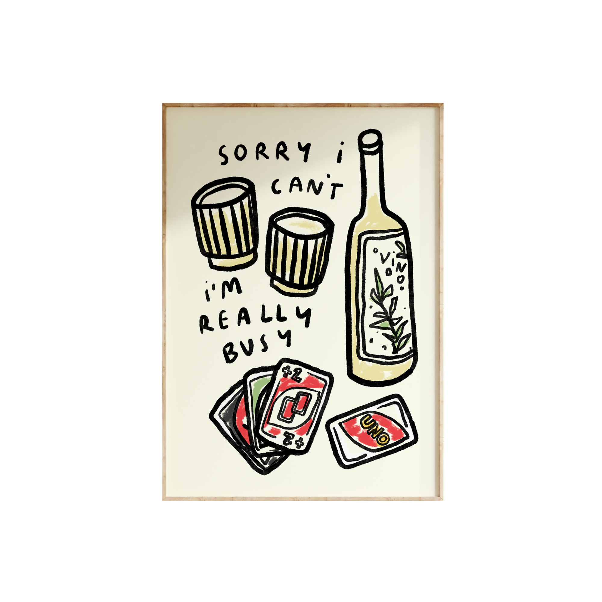 Sorry I'm Really Busy - Uno and Wine Print