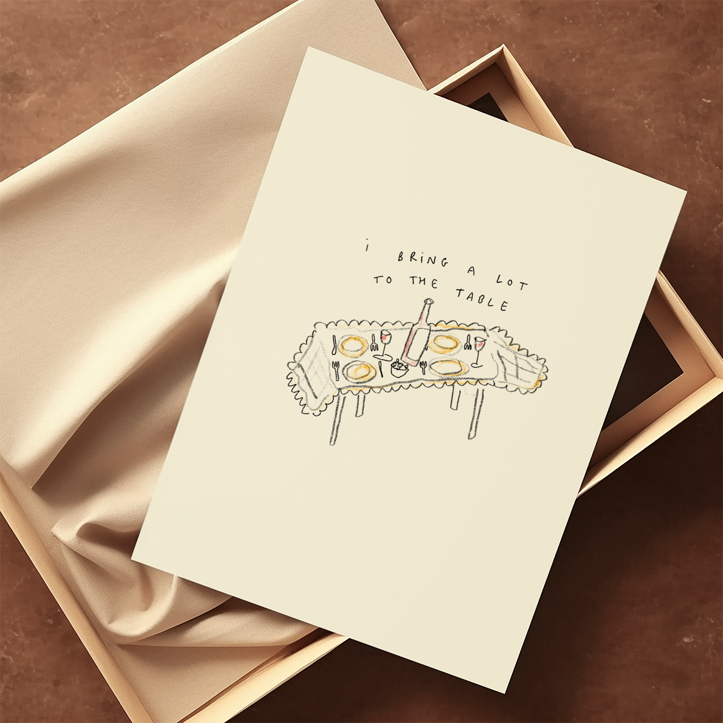 I Bring A Lot To The Table Print