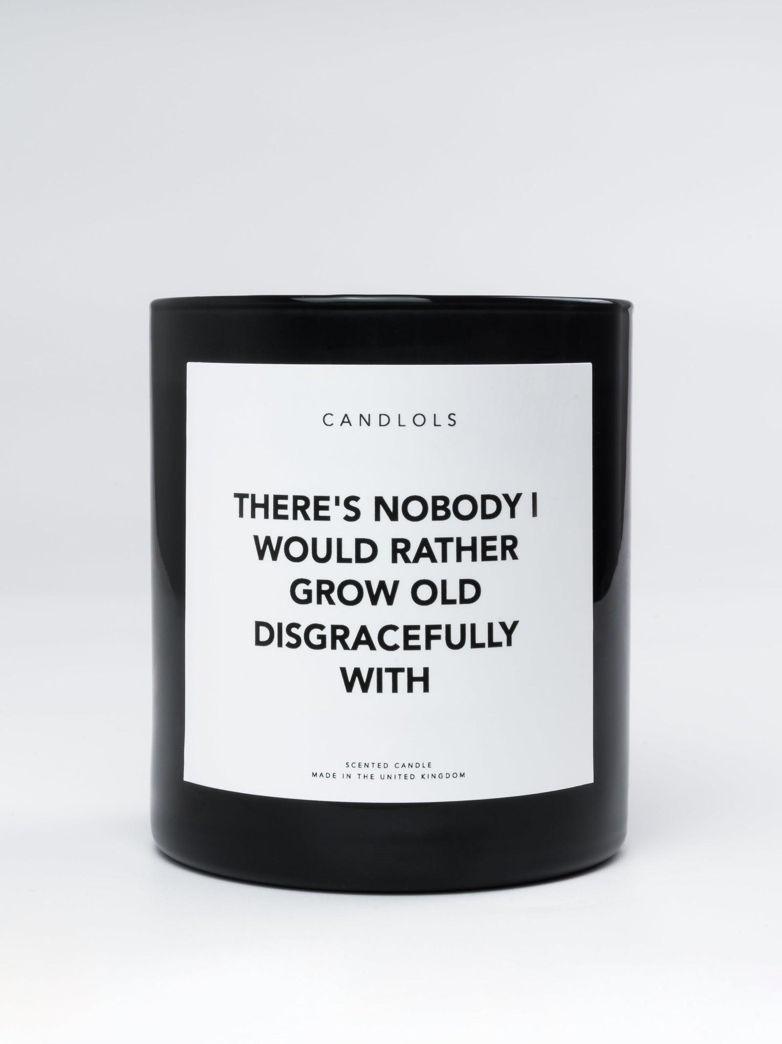 There's Nobody I Would Rather Grow Old Disgracefully With, Luxury Scented Candle