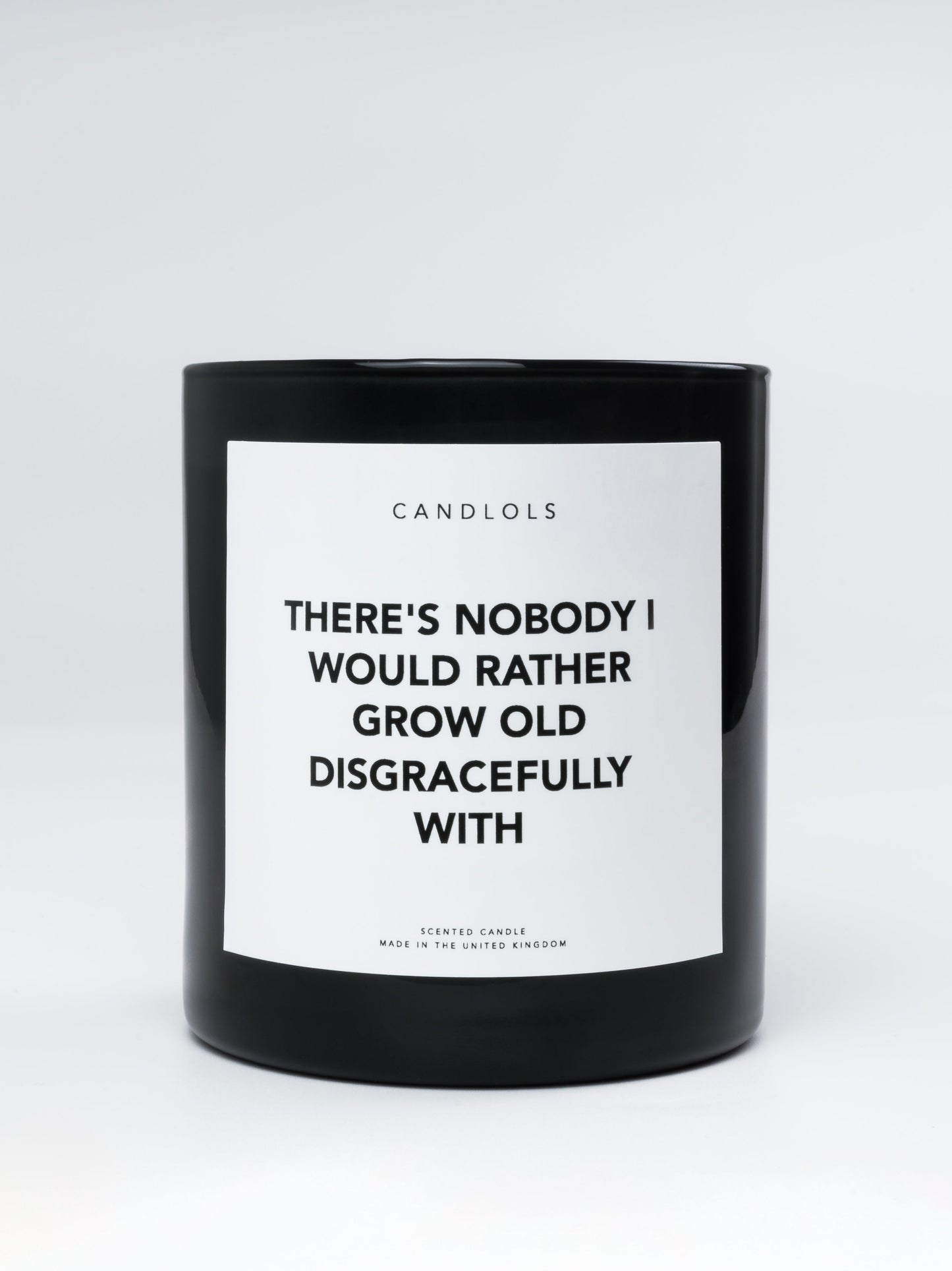 There's Nobody I Would Rather Grow Old Disgracefully With, Luxury Scented Candle
