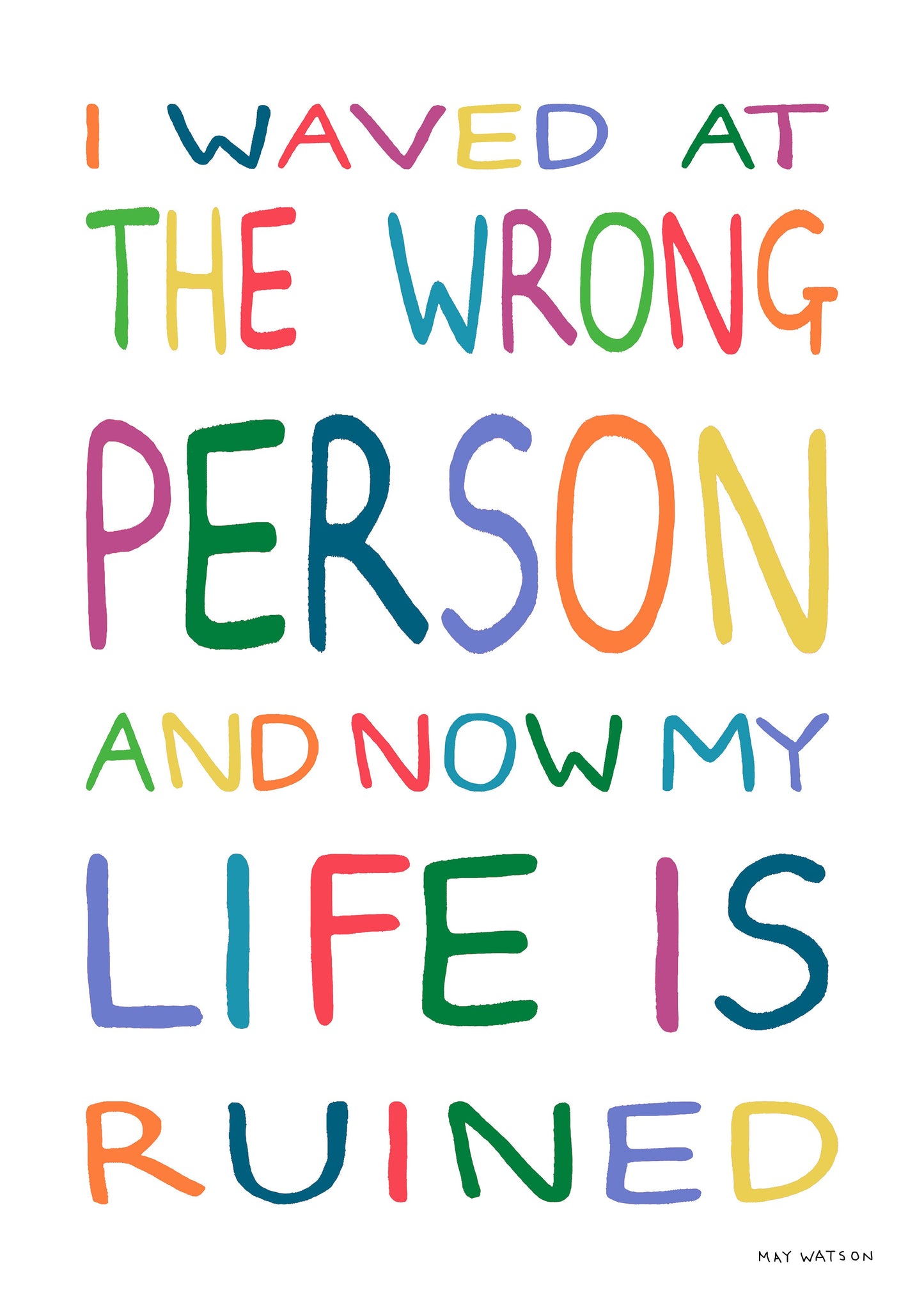 I Waved At The Wrong Person Print
