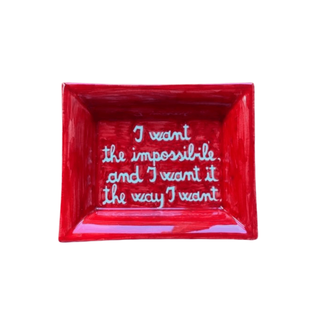 Sveva's Home Ceramic Ashtray "I want the impossible, and I want it the way I want"