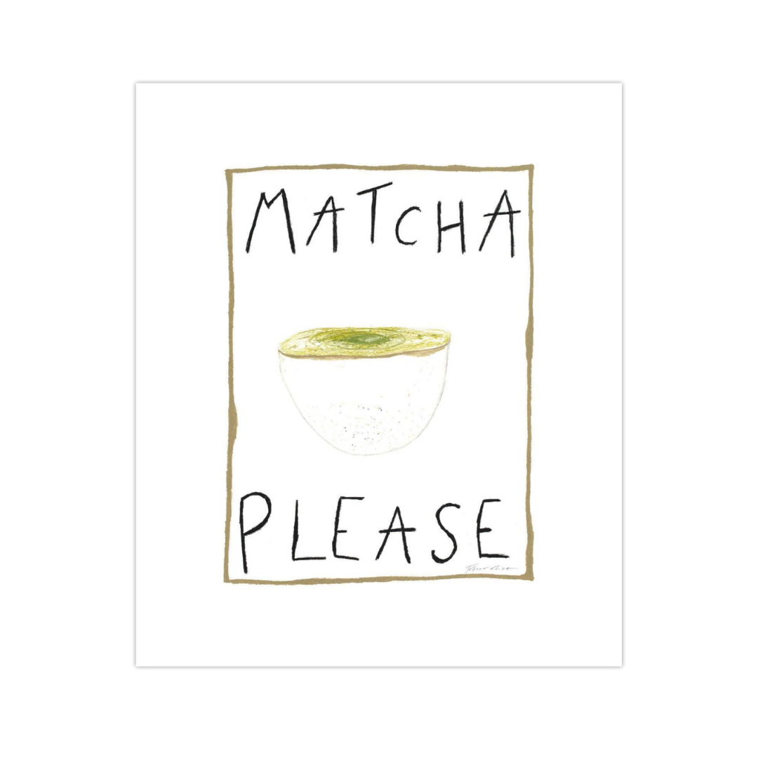 Matcha Please - Limited Edition