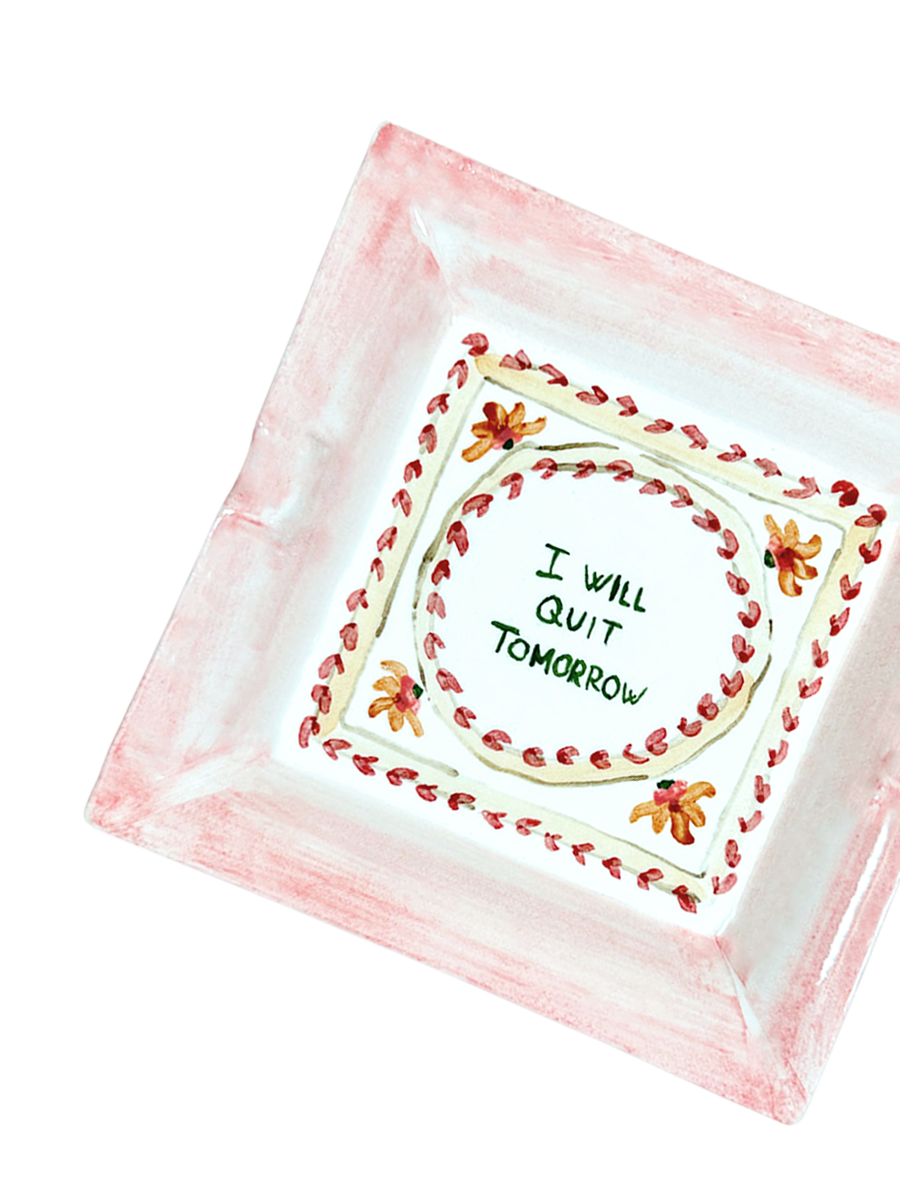 "I will quit tomorrow" Ashtray - Vintage Collection