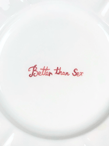"Better then S*x" Fil Rouge Plate