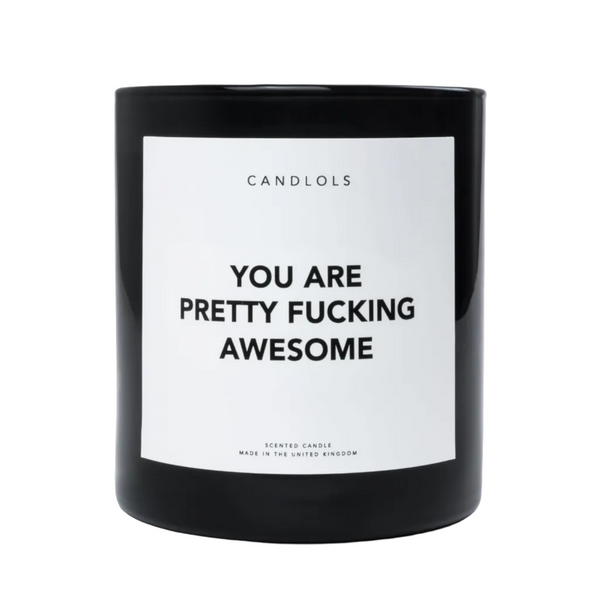 You Are Pretty Fucking Awesome, Luxury Scented Candle