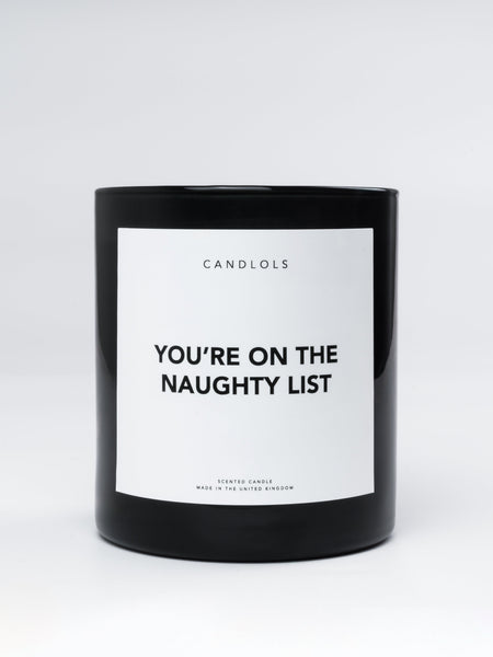 You're On The Naughty List, Luxury Scented Candle