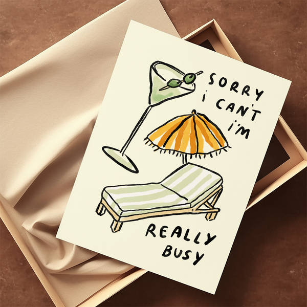 Sorry I'm Really Busy - Sun and Martini Print