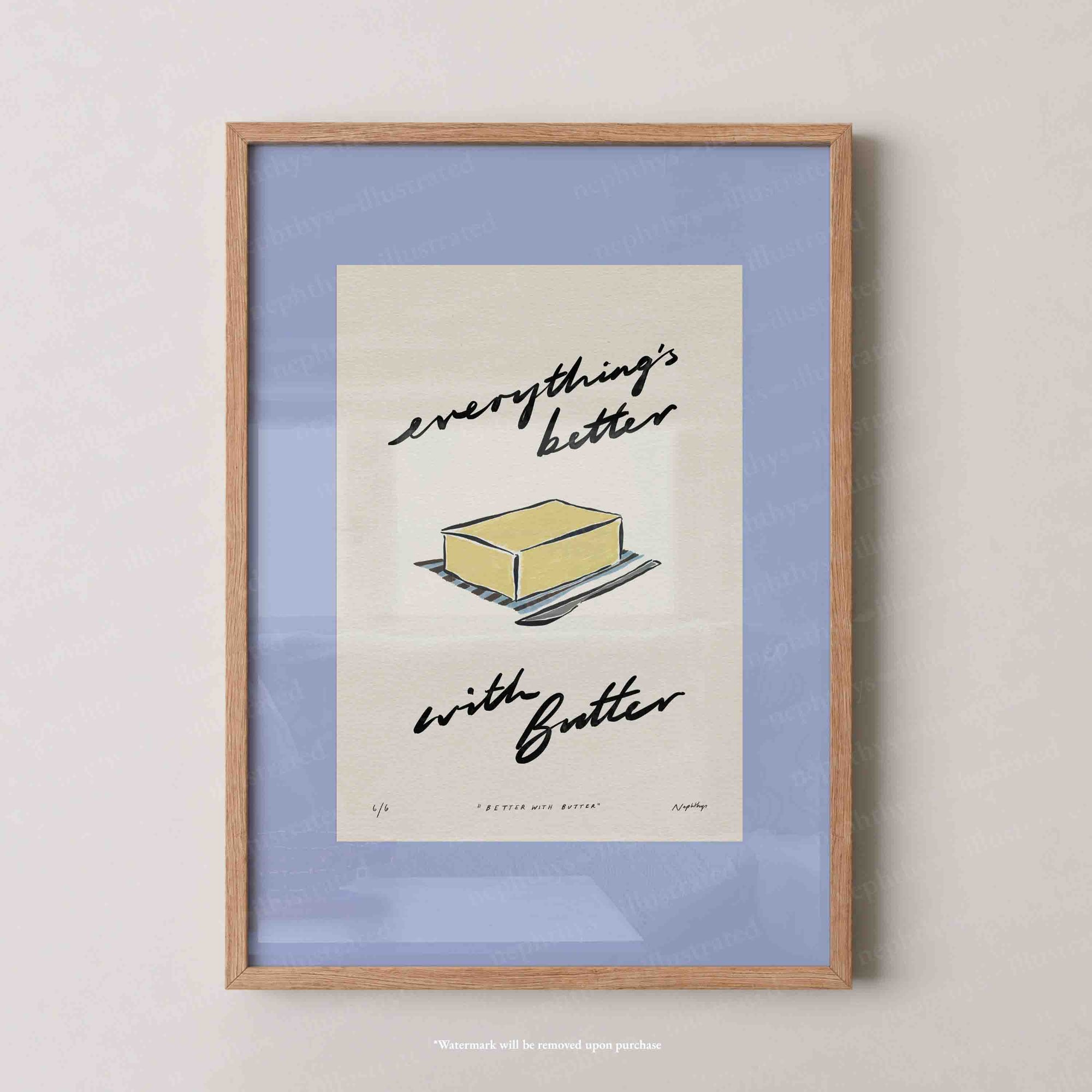 Everything’s Better with Butter Print