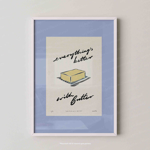 Everything’s Better with Butter Print