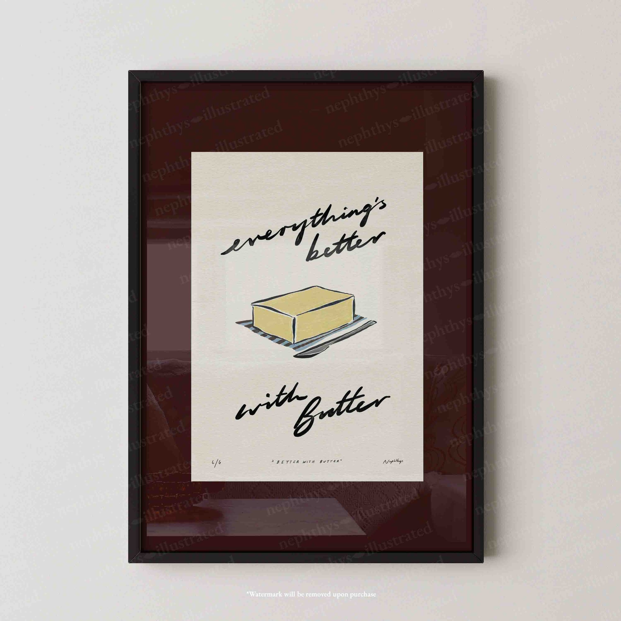 Everything’s Better with Butter Print