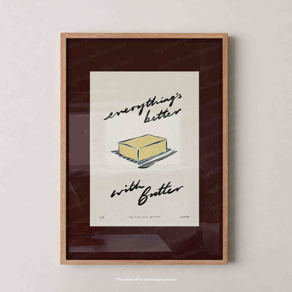 Everything’s Better with Butter Print
