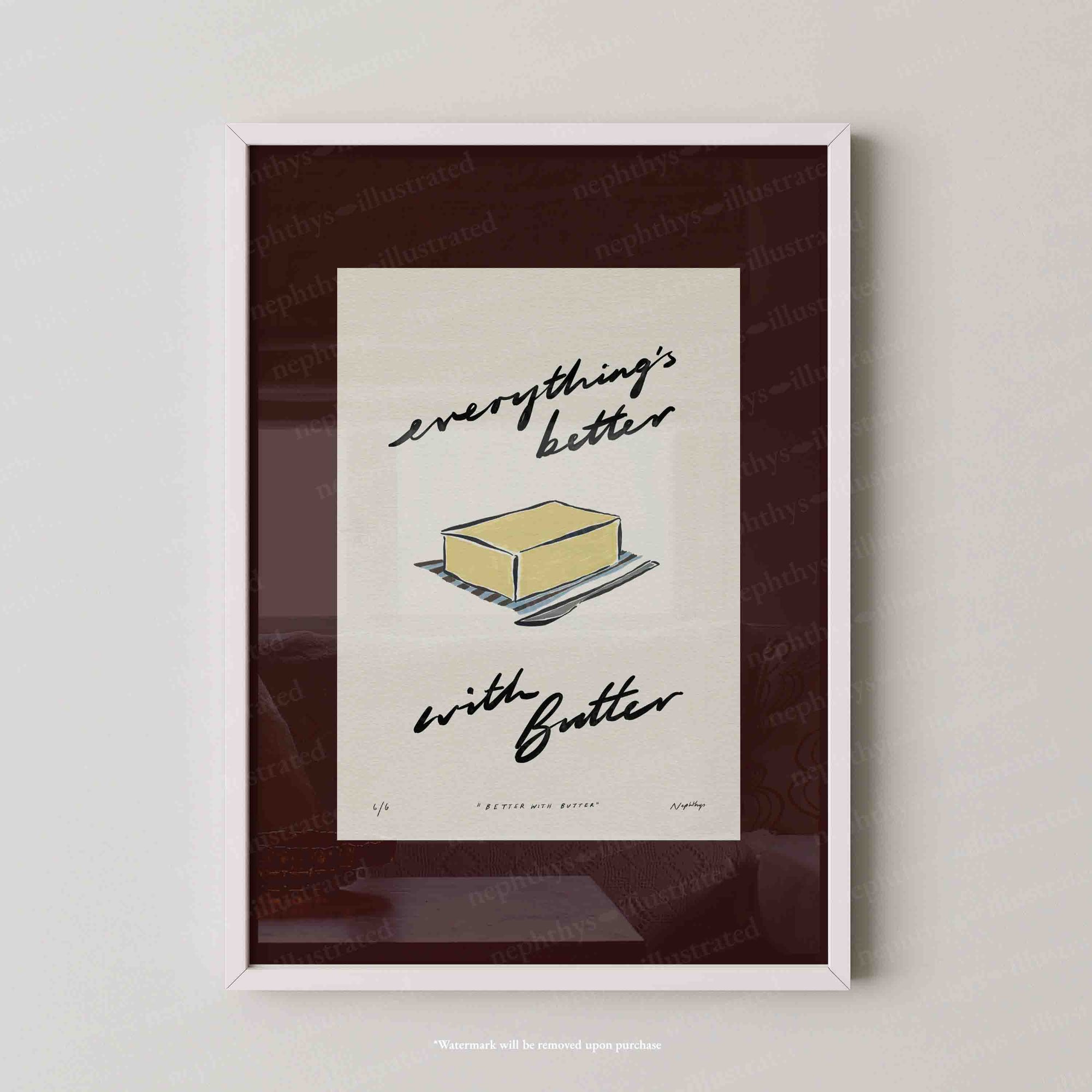 Everything’s Better with Butter Print