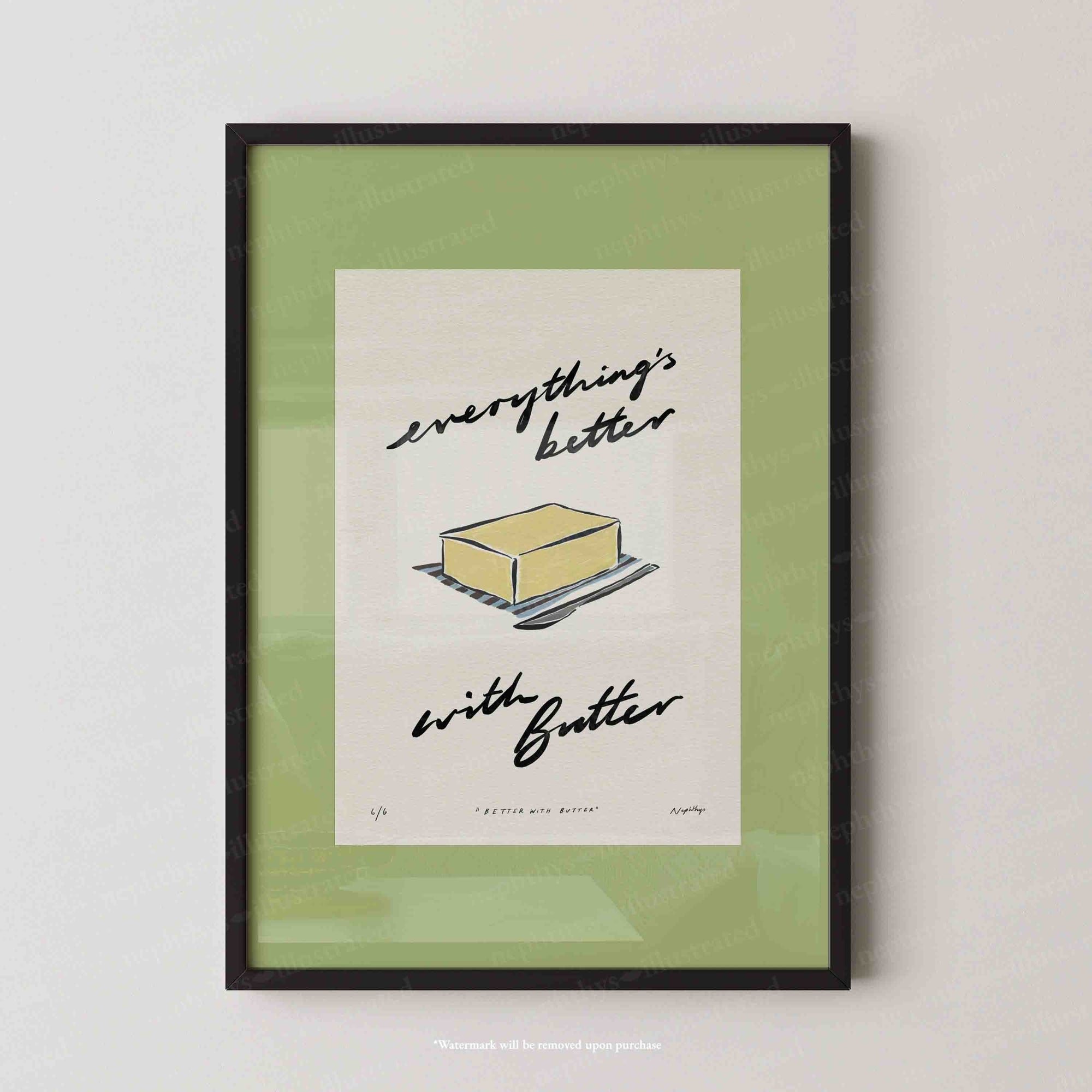 Everything’s Better with Butter Print