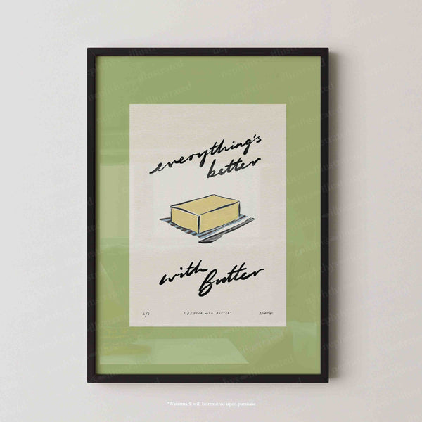 Everything’s Better with Butter Print