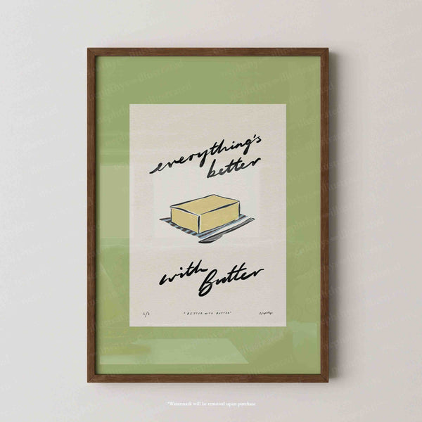 Everything’s Better with Butter Print