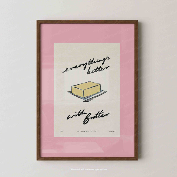 Everything’s Better with Butter Print