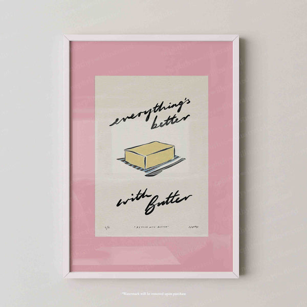 Everything’s Better with Butter Print