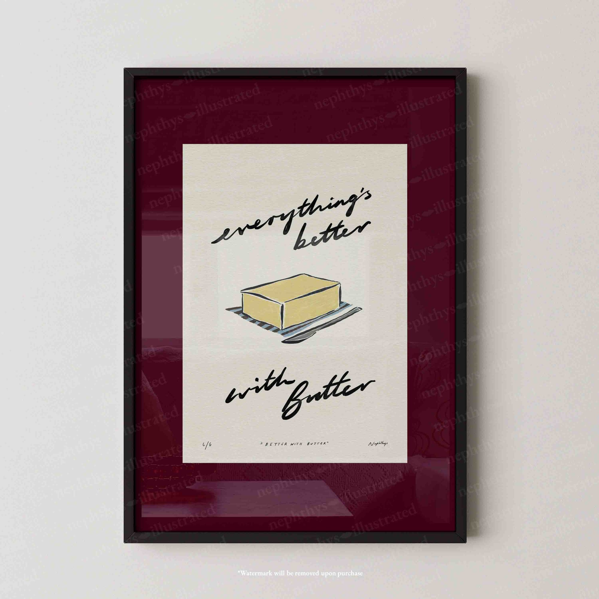Everything’s Better with Butter Print