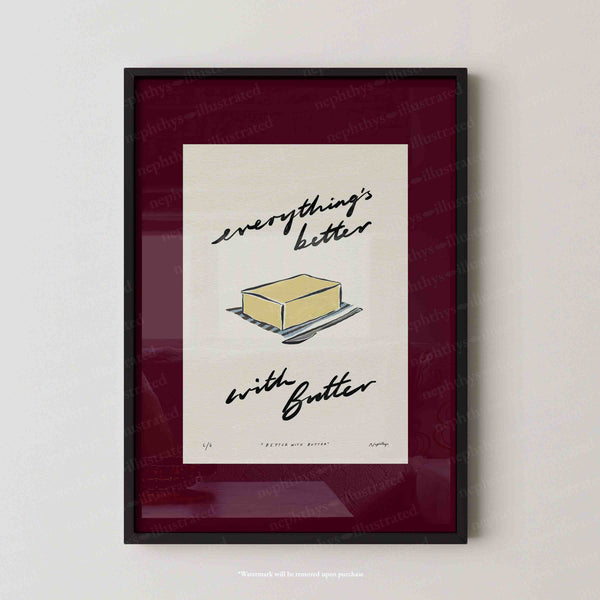 Everything’s Better with Butter Print