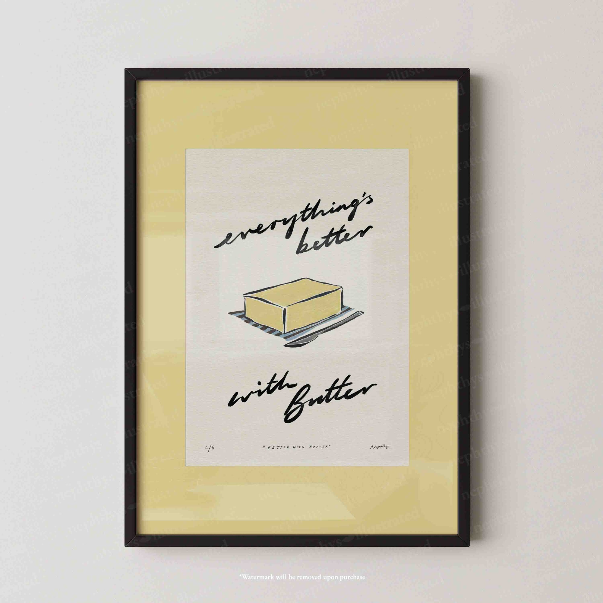 Everything’s Better with Butter Print