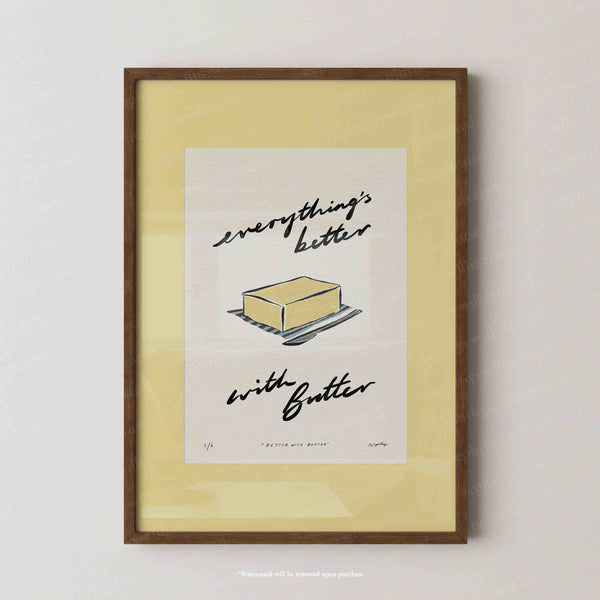 Everything’s Better with Butter Print