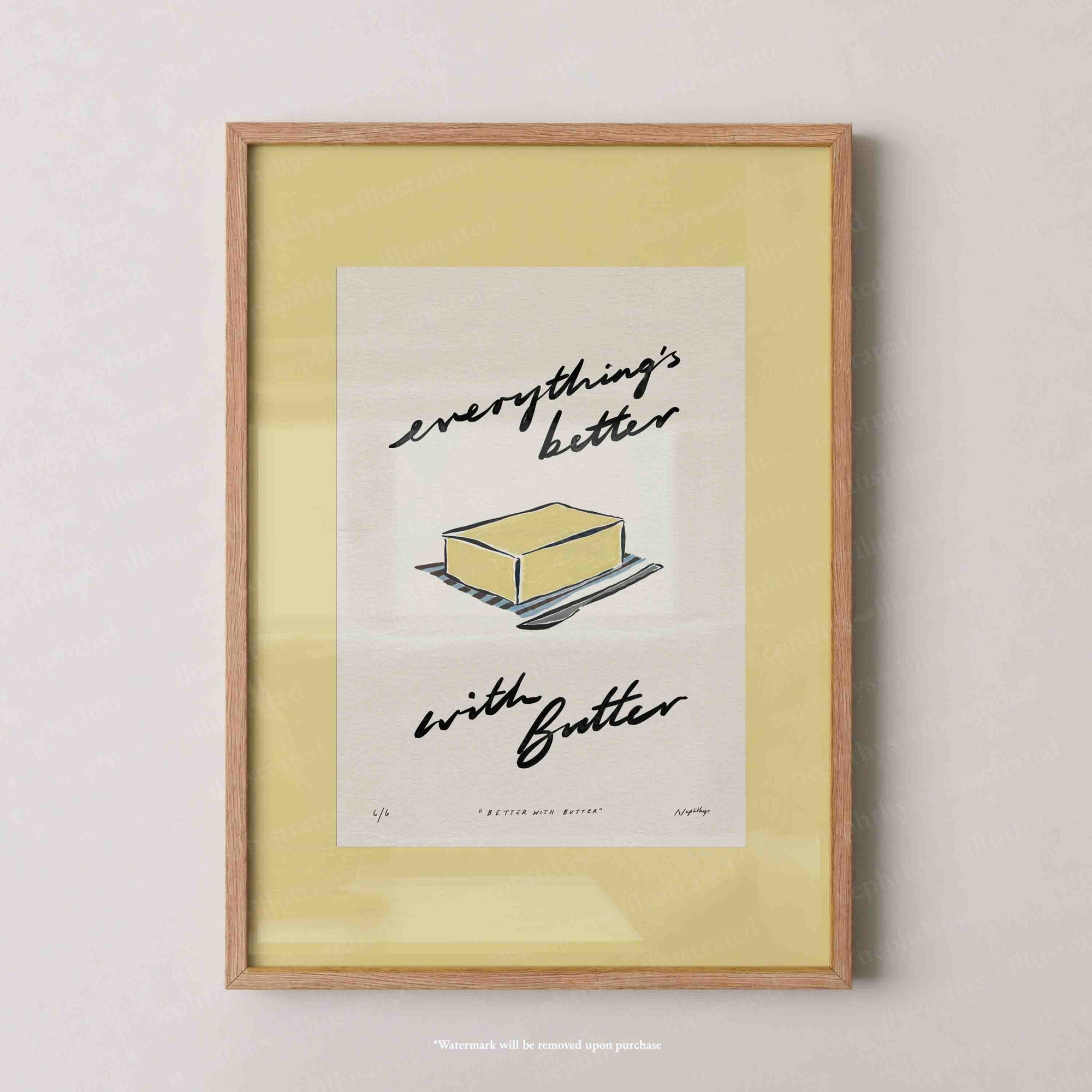 Everything’s Better with Butter Print
