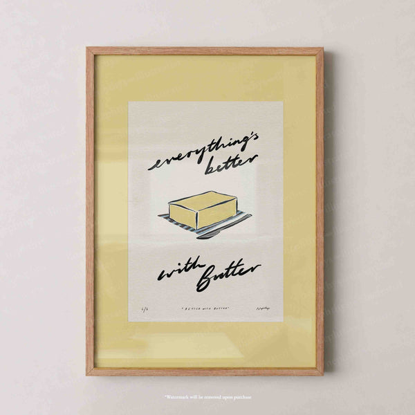Everything’s Better with Butter Print
