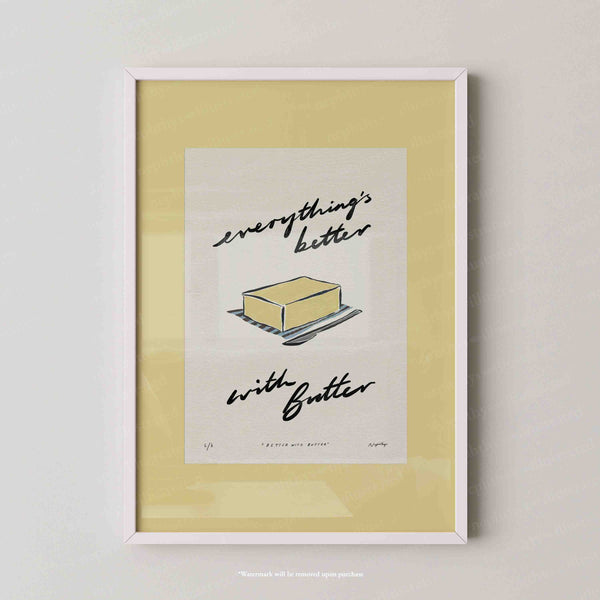 Everything’s Better with Butter Print