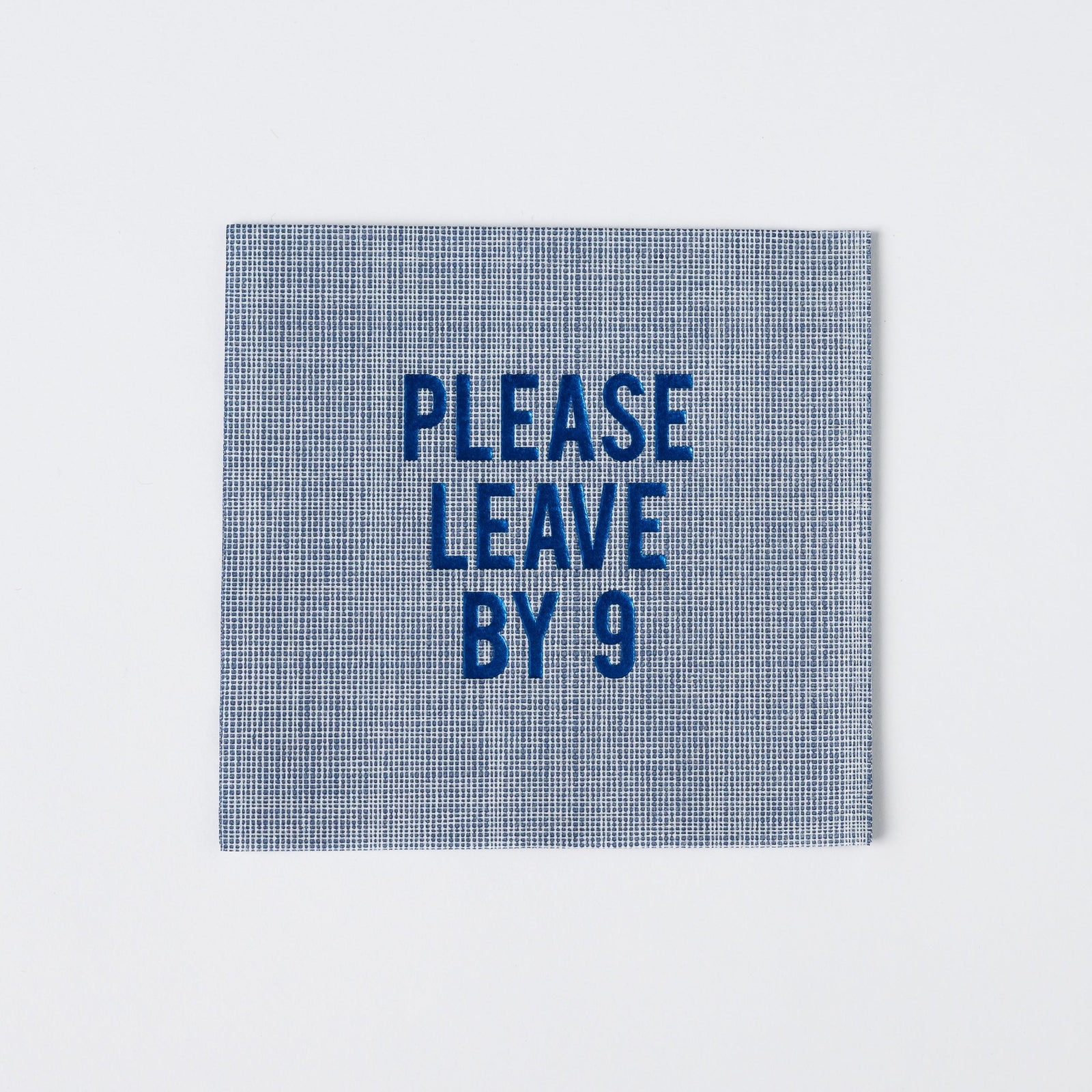 "Please Leave By 9" Disposable Napkin (set of 20)