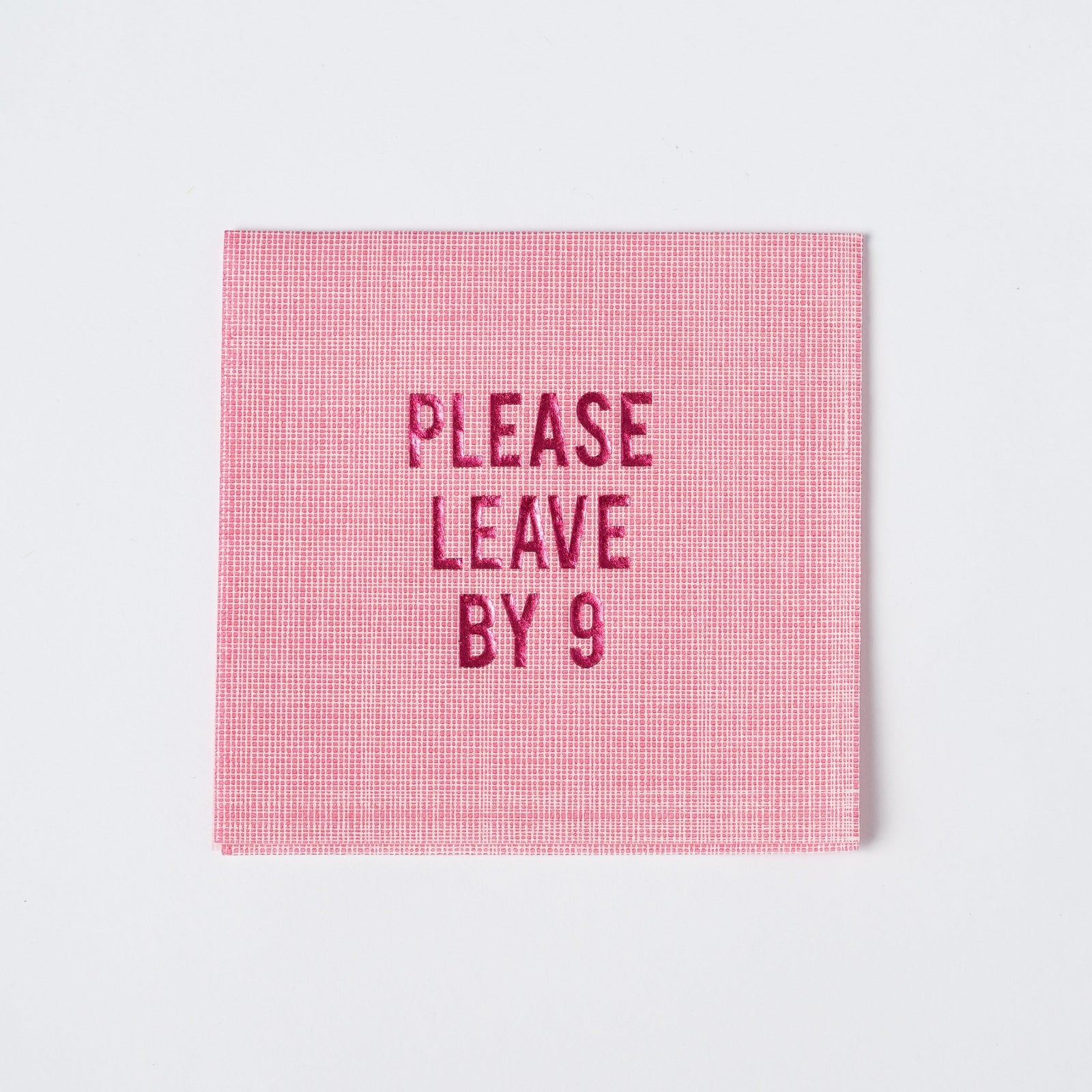 "Please Leave By 9" Disposable Napkin (set of 20)