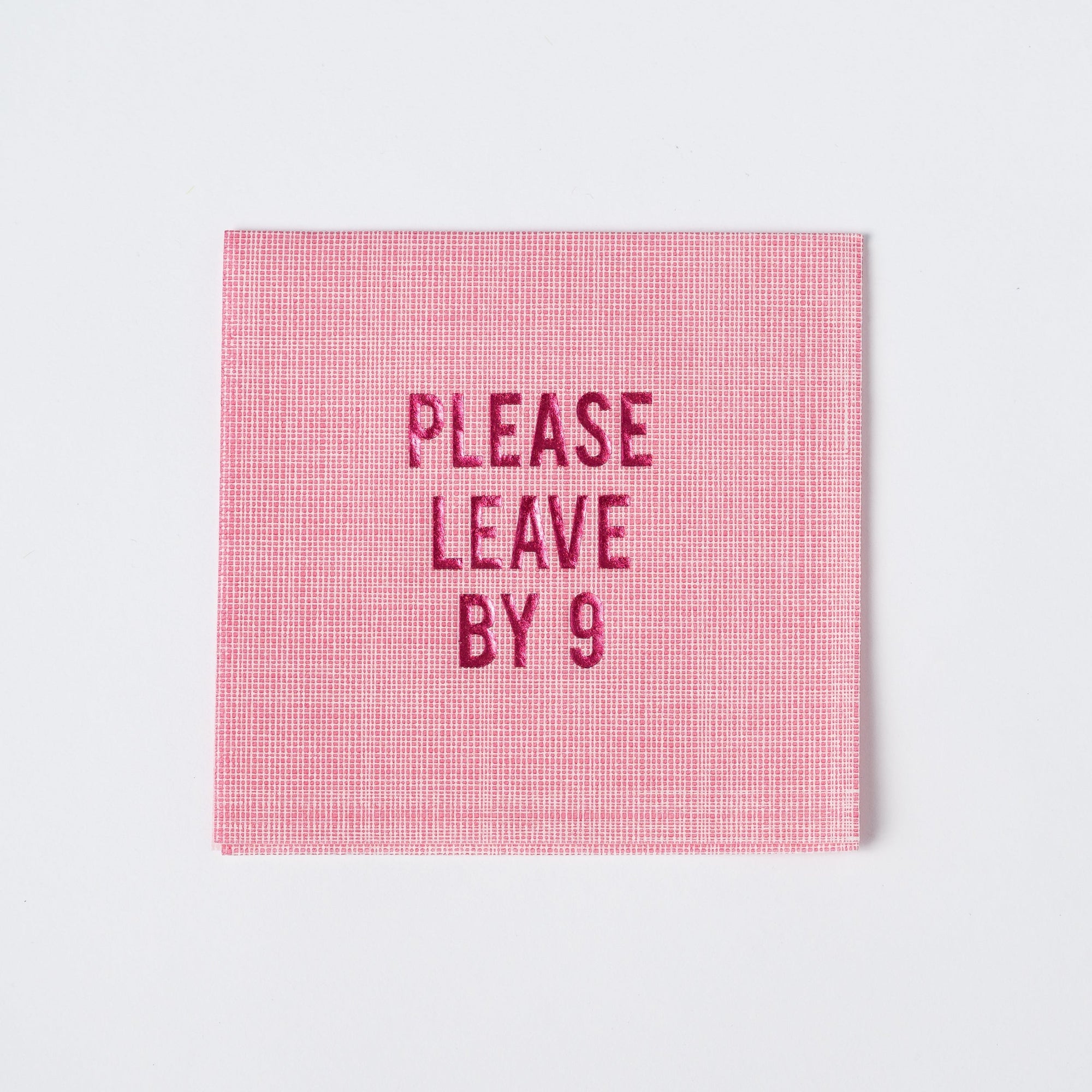 "Please Leave By 9" Disposable Napkin (set of 20)