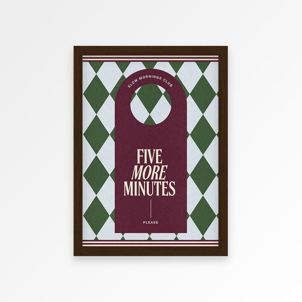 Five More Minutes Print