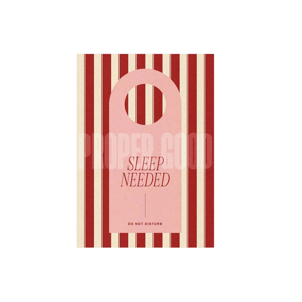 Sleep Needed Print