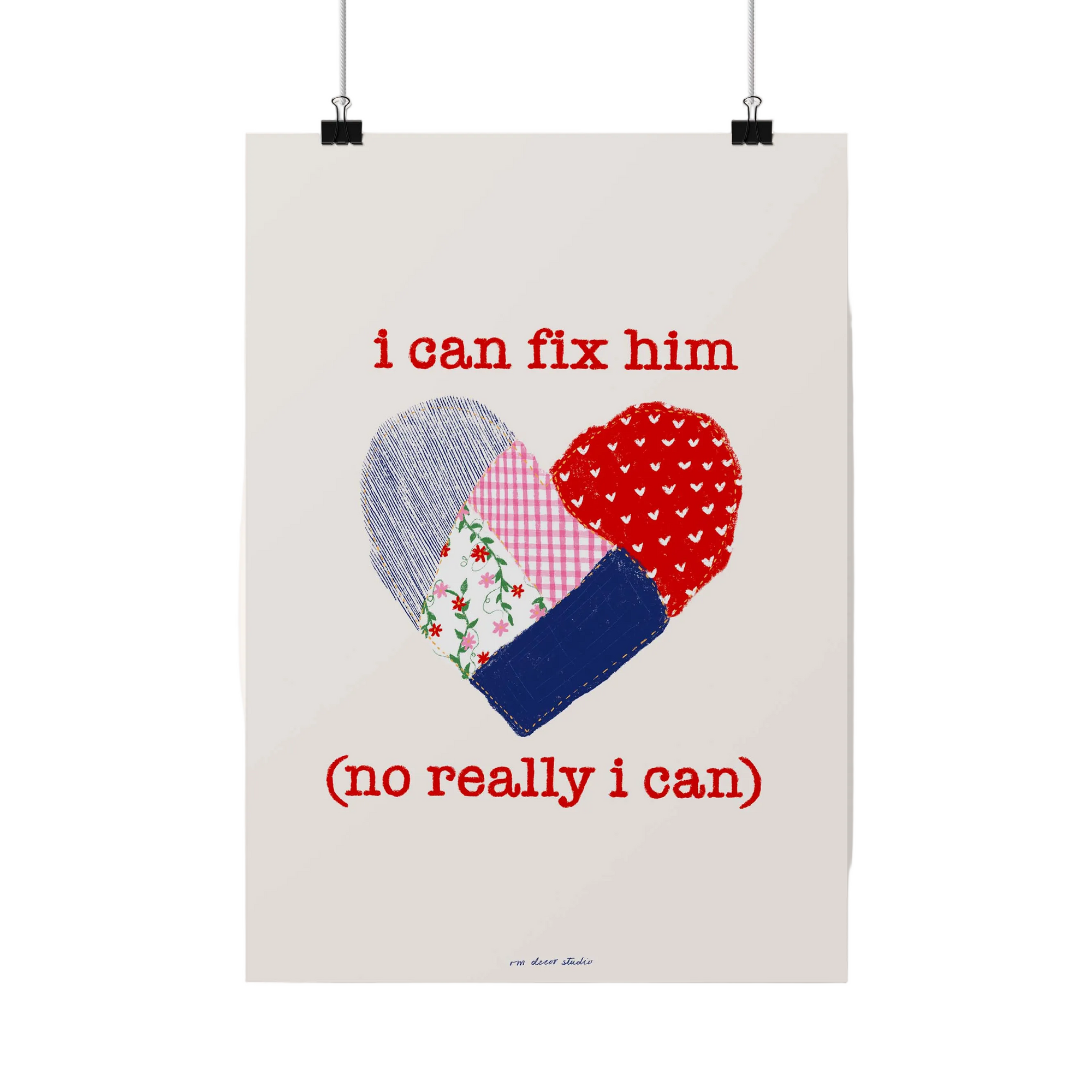 I Can Fix Him Print
