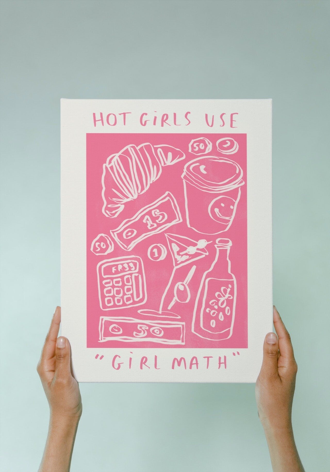 Hot Girls Use Girl Math Print