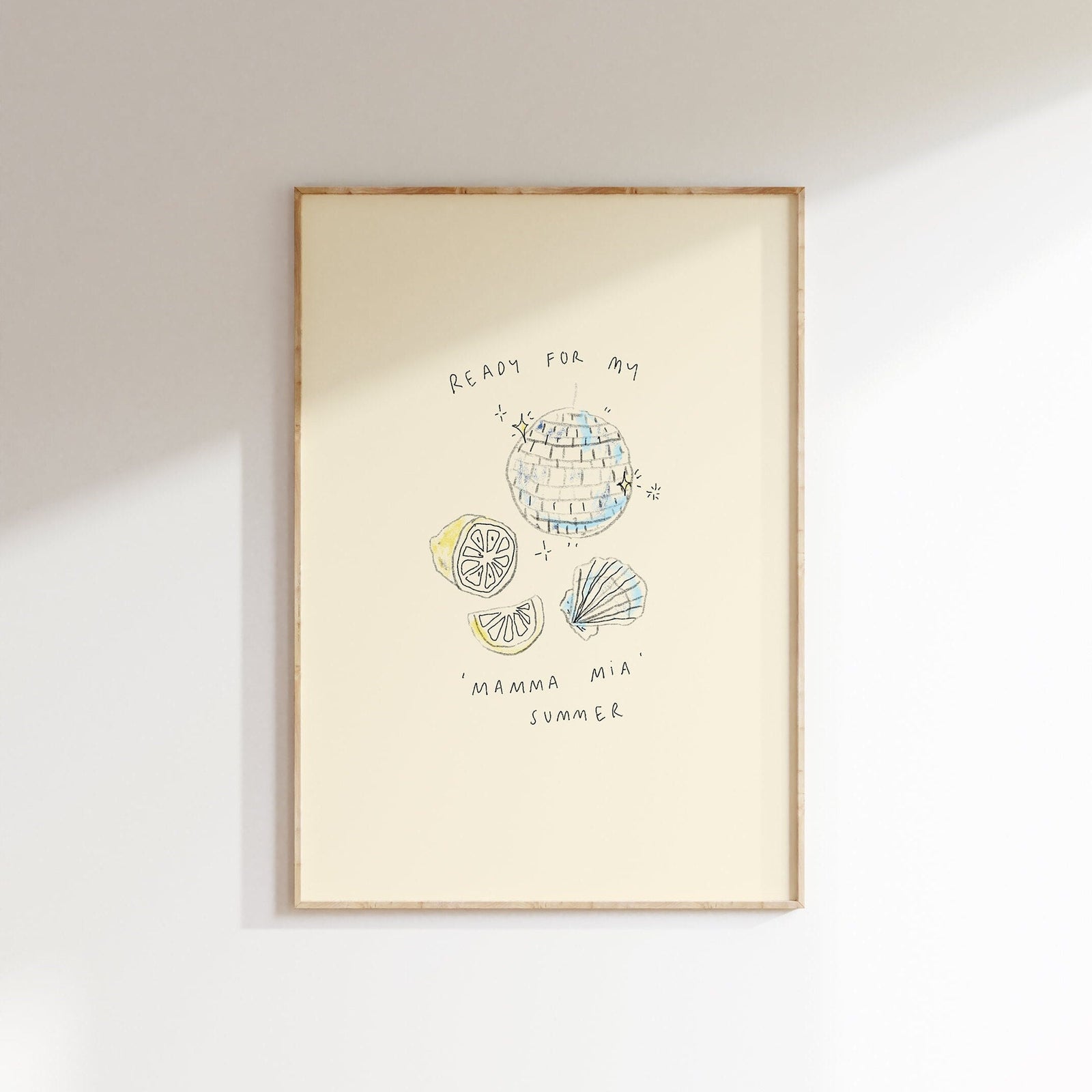 Just Want My Mamma Mia Summer Print
