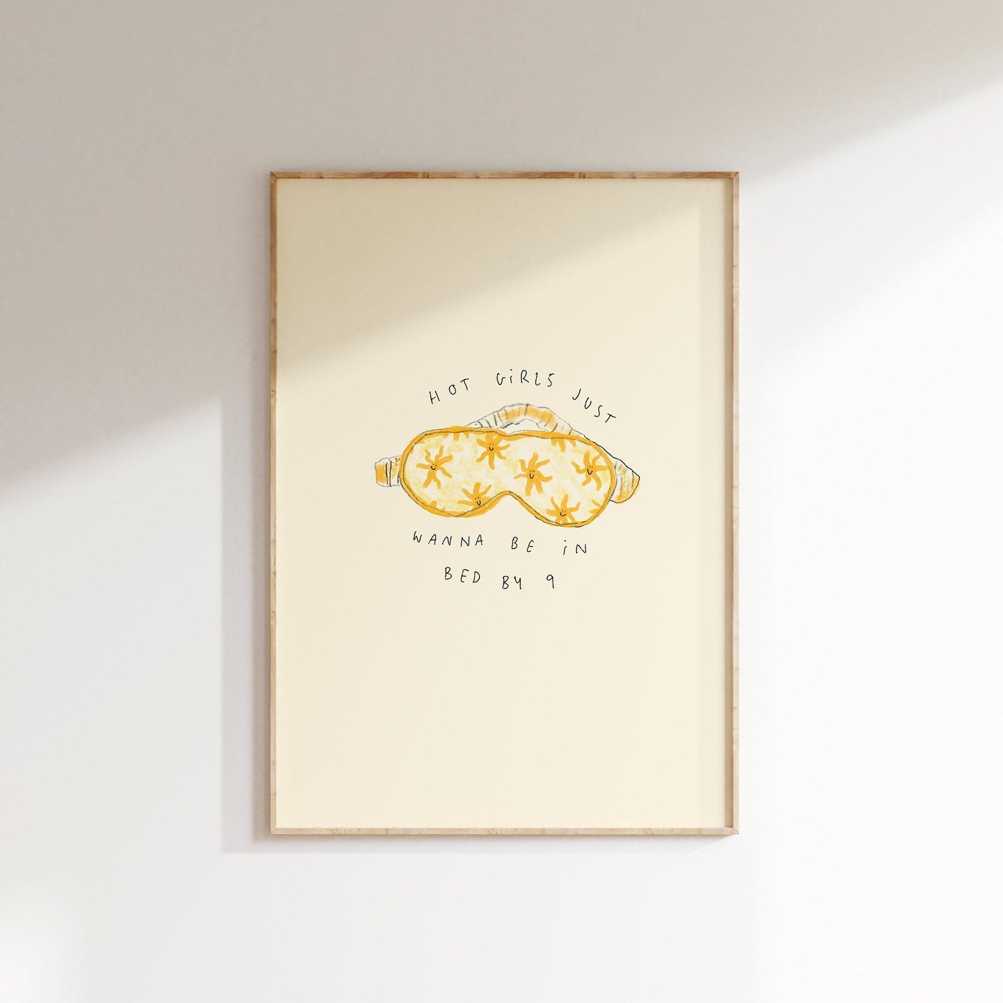 Hot Girls Just Want To Be In Bed by 9 Print