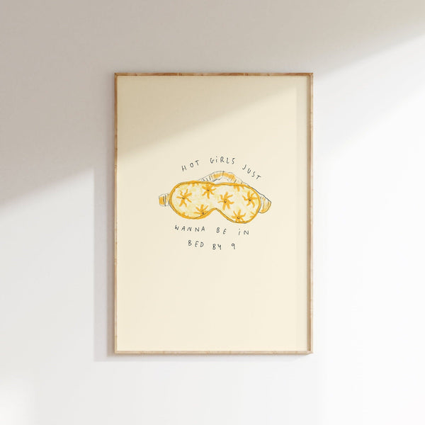 Hot Girls Just Want To Be In Bed by 9 Print