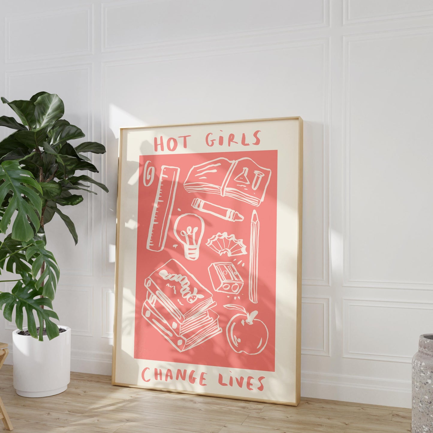 Hot Girls Change Lives - Teacher Print