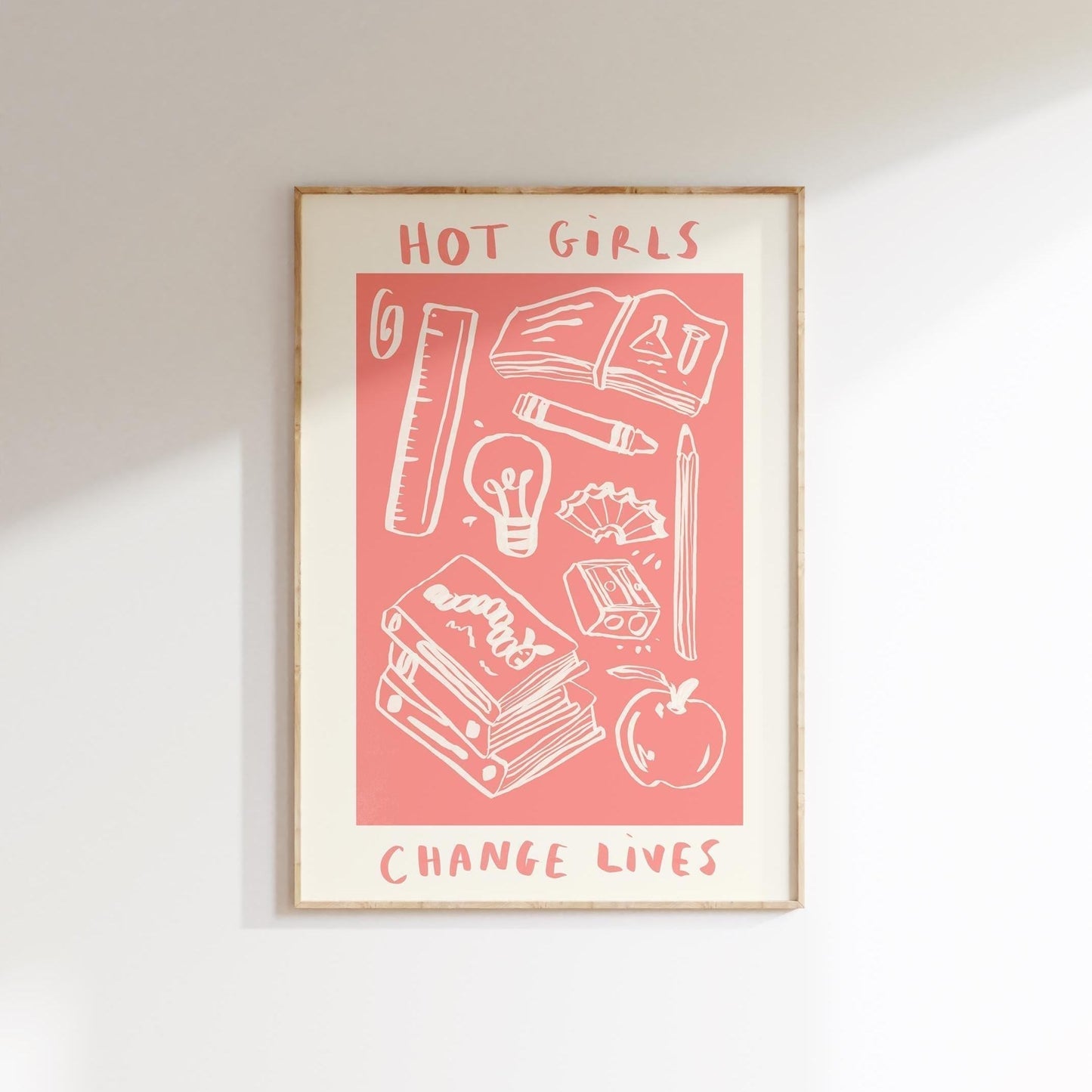 Hot Girls Change Lives - Teacher Print
