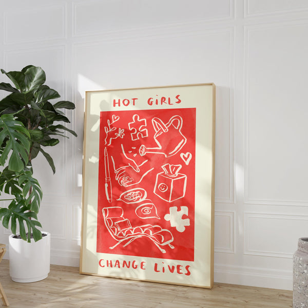 Hot Girls Change Lives - Therapy / Mental Health / Psychologist Print