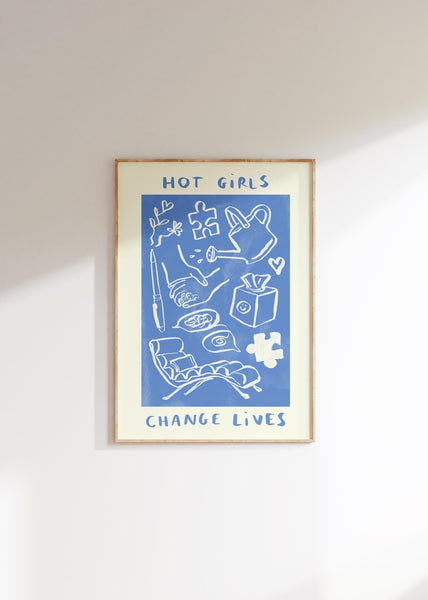 Hot Girls Change Lives - Therapy / Mental Health / Psychologist Print