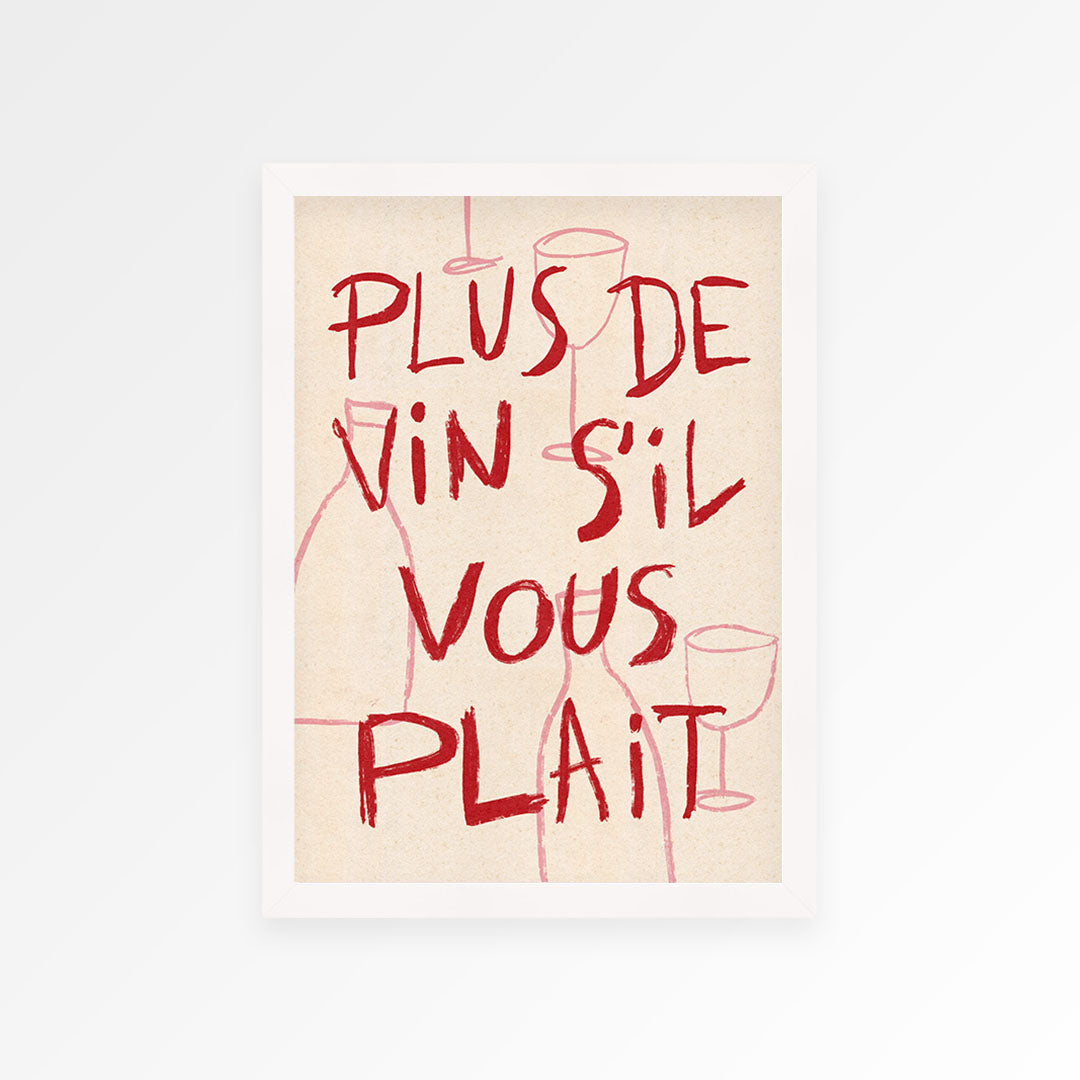 More Wine Please French Print