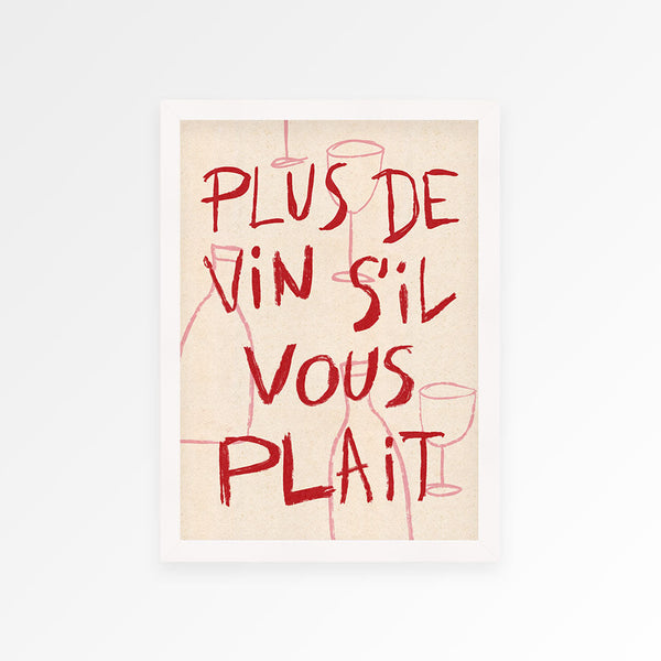 More Wine Please French Print