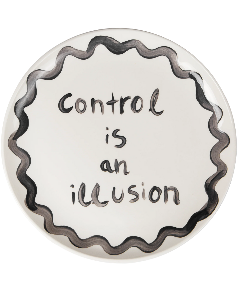 "Control Is An Illusion" Plate