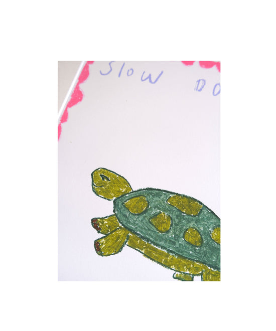 Slow Down, Don't Hurry' Print