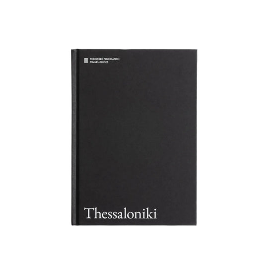 THESSALONIKI: The Greek Foundation Travel Guides