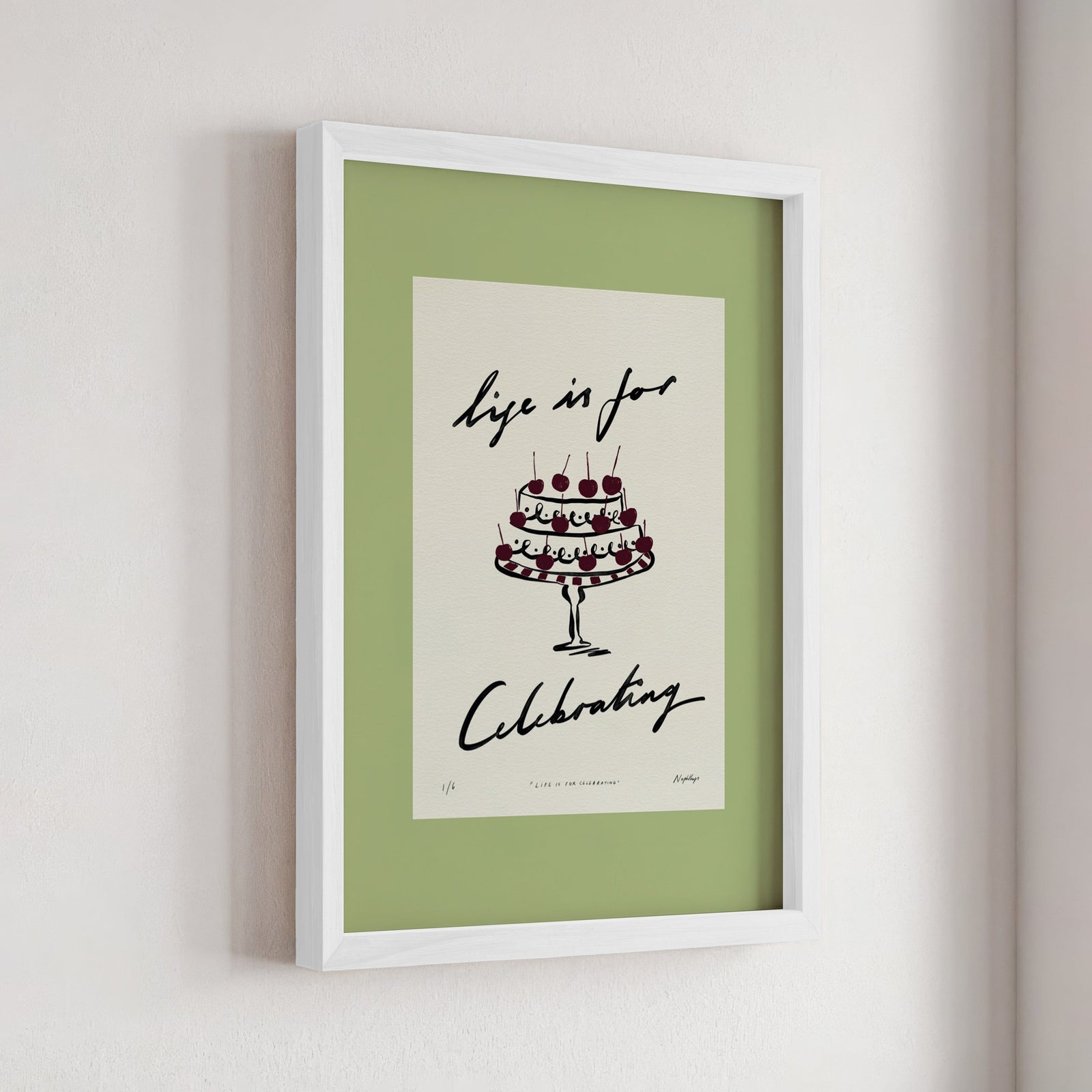 Life Is for Celebrating Print