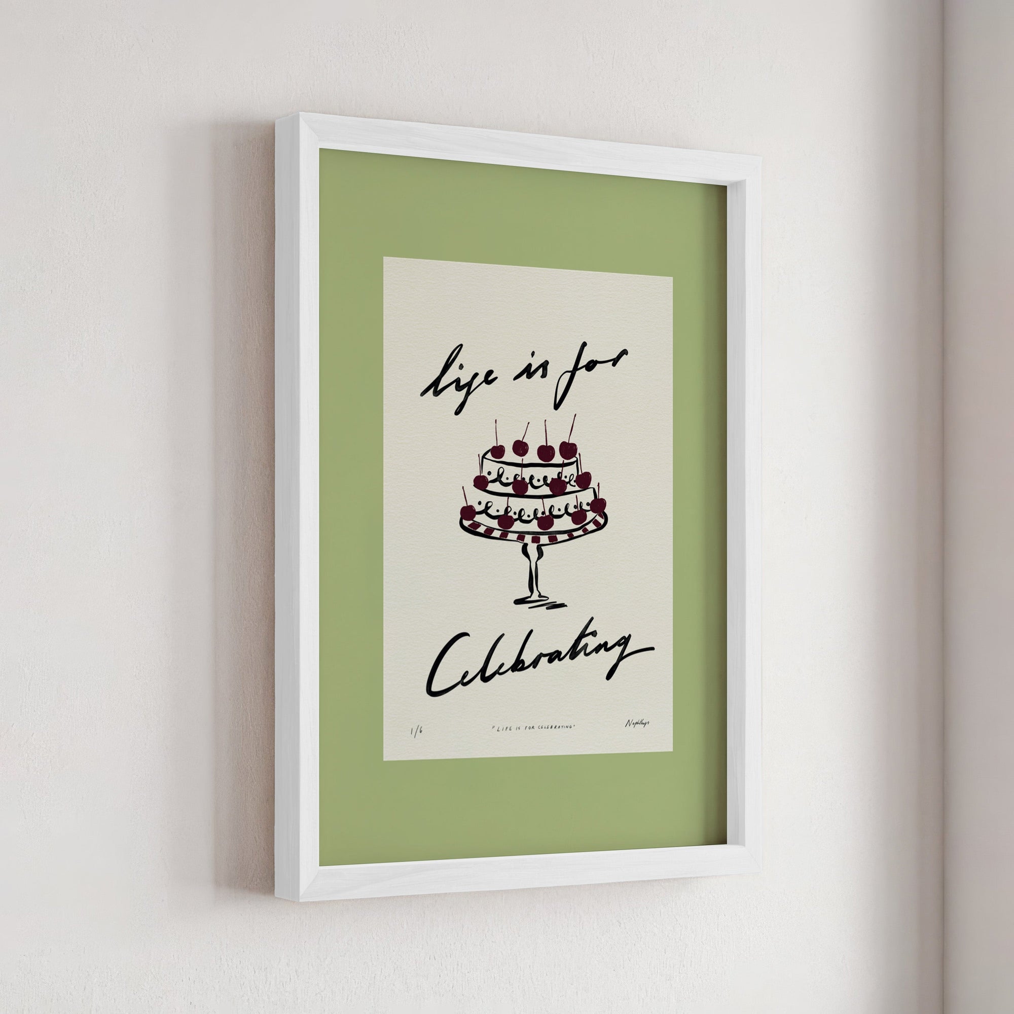 Life Is for Celebrating Print